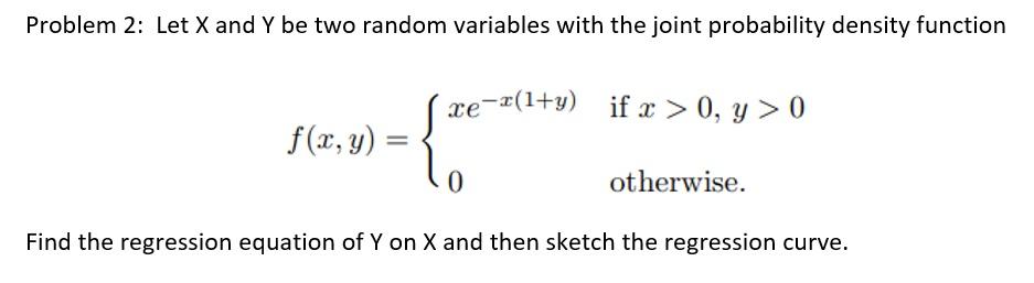 Solved Problem 2: Let X and Y be two random variables with | Chegg.com