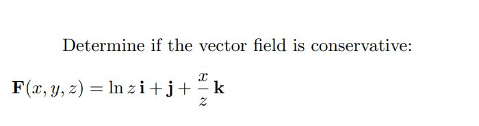 Solved Determine If The Vector Field Is Conservative: : 2 | Chegg.com