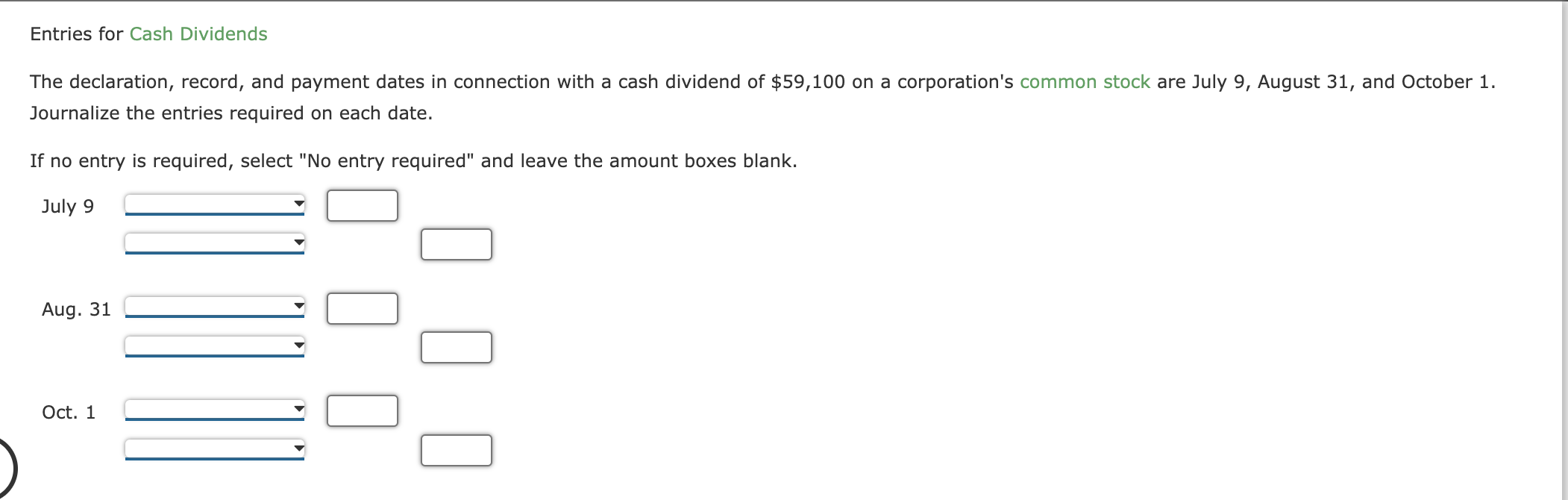 Solved Entries For Cash Dividends The Declaration, Record, | Chegg.com