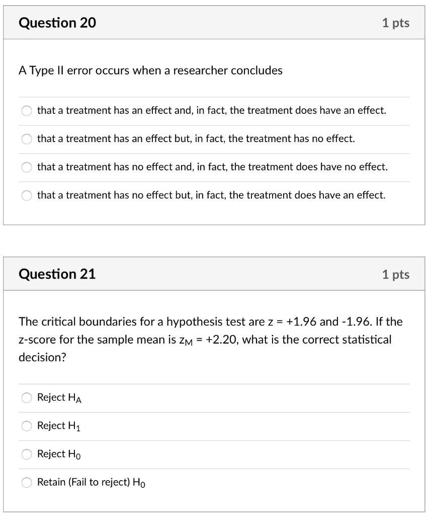 Solved Question 20 1 pts A Type Il error occurs when a | Chegg.com