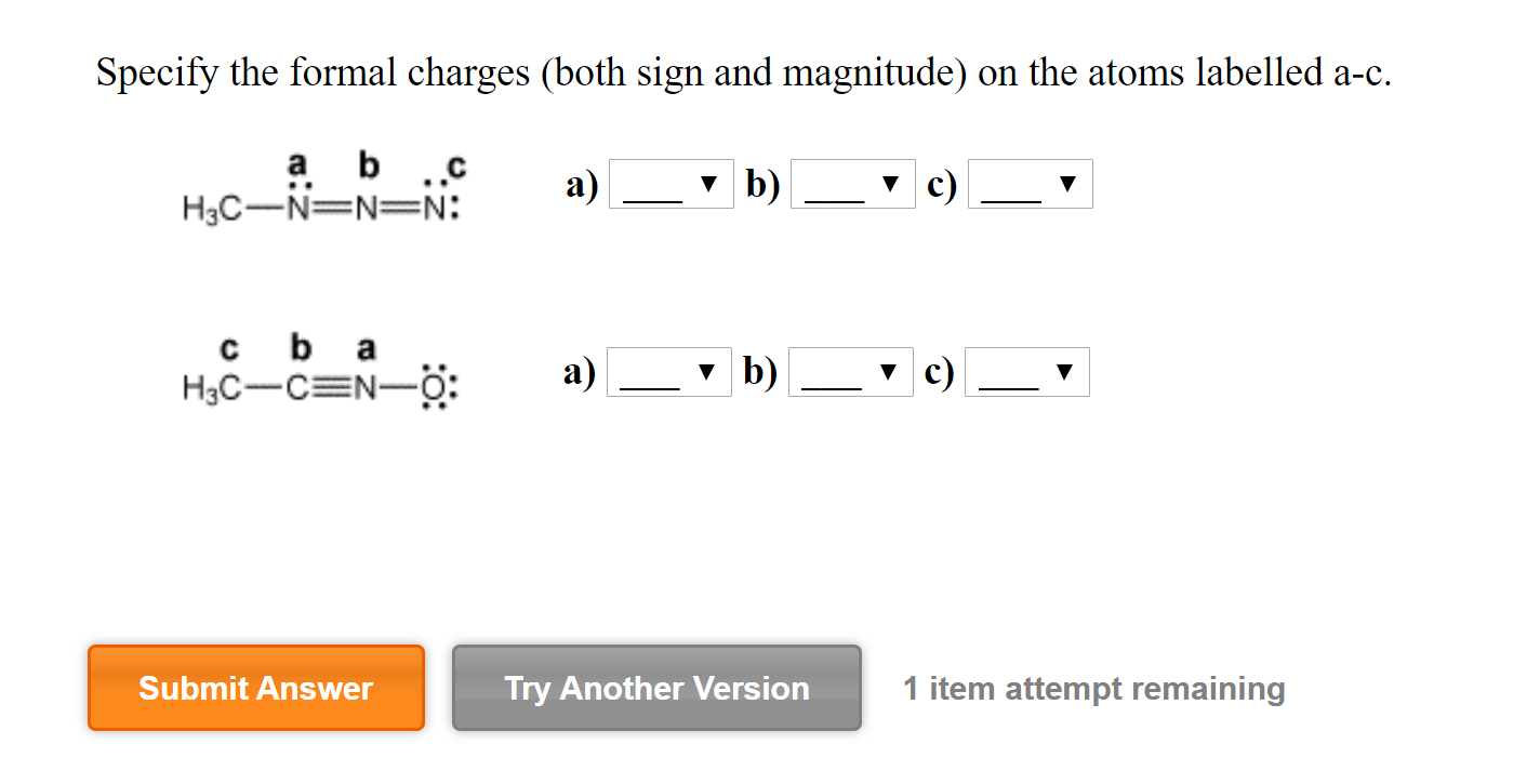 Specify The Formal Charges Both Sign And Magnitude Chegg Com