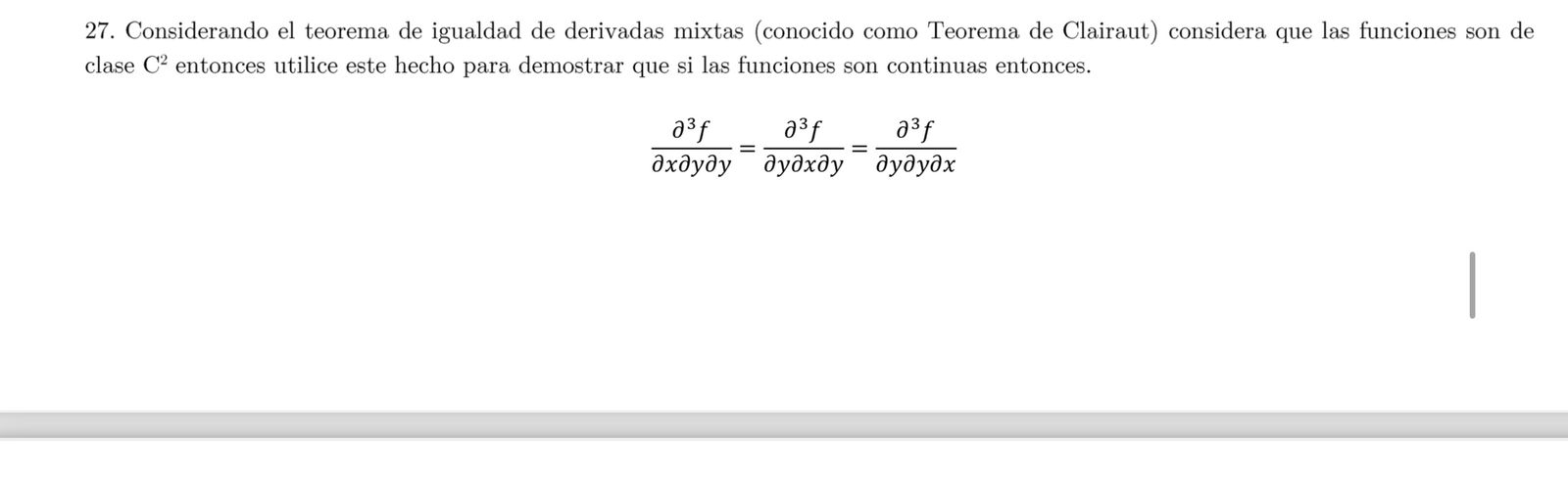 27. Considerando el teorema de igualdad de derivadas mixtas (conocido como Teorema de Clairaut) considera que las funciones s