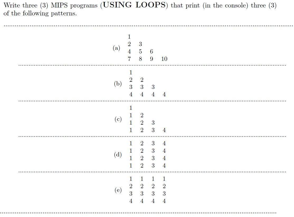 Solved Write three (3) MIPS programs (USING LOOPS) that | Chegg.com