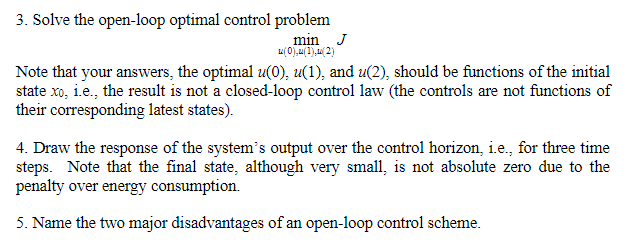 Solved 3. Solve the open-loop optimal control problem ( ) ( | Chegg.com