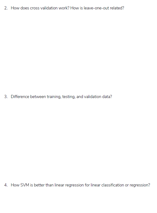 Solved 2. How does cross validation work? How is