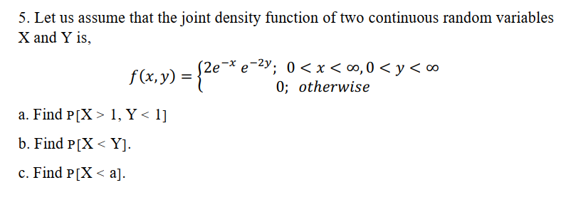 Solved 5. Let us assume that the joint density function of | Chegg.com