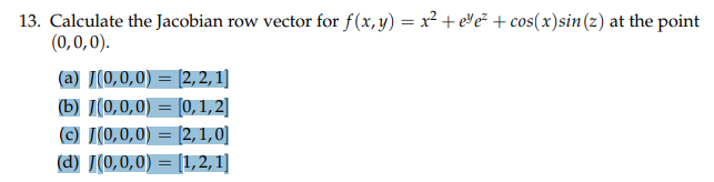 Solved Calculate the Jacobian row vector for f(x, y) = x 2 | Chegg.com