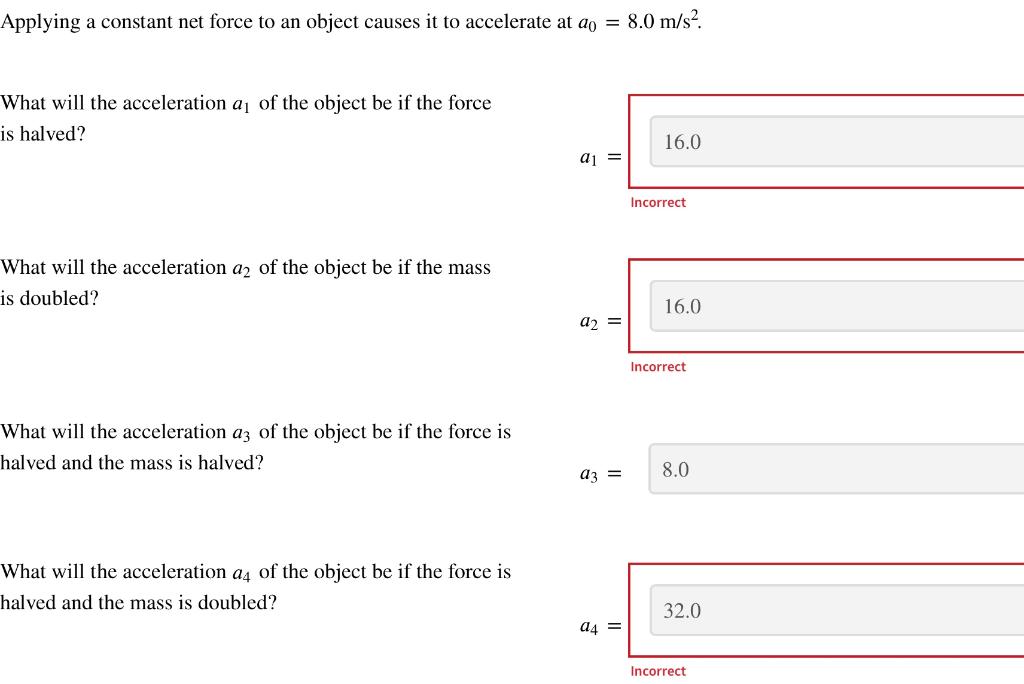 Solved Applying a constant net force to an object causes it