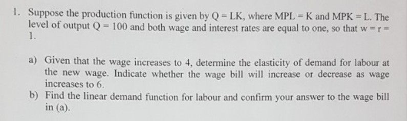Solved 1. Suppose the production function is given by Q = | Chegg.com