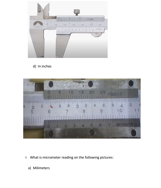 Solved d) In inches 5. What is micrometer reading on the | Chegg.com