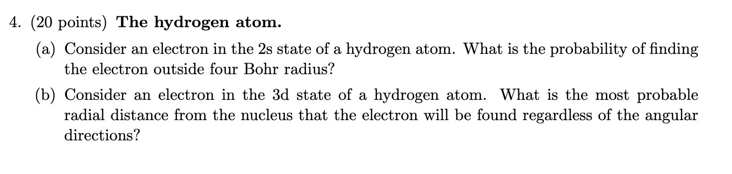 Solved 4 20 Points The Hydrogen Atom A Consider An Chegg