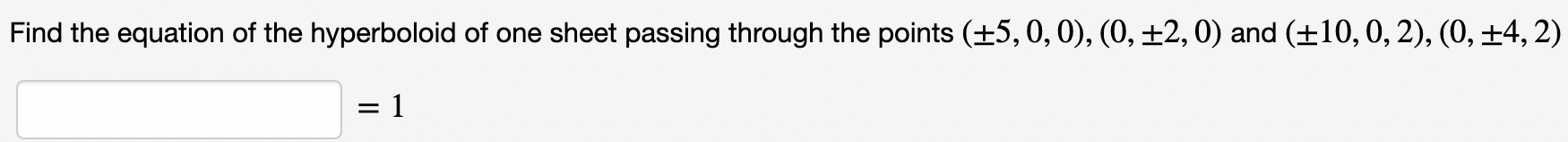 Solved Find the equation of the hyperboloid of one sheet | Chegg.com