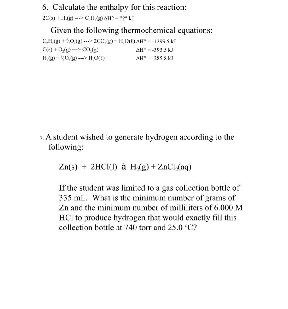 Solved 6 Calculate The Enthalpy For This Reaction 2c S Chegg Com