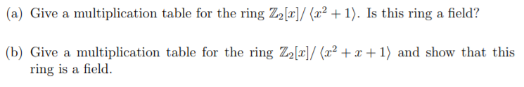 Solved (a) Give a multiplication table for the ring | Chegg.com