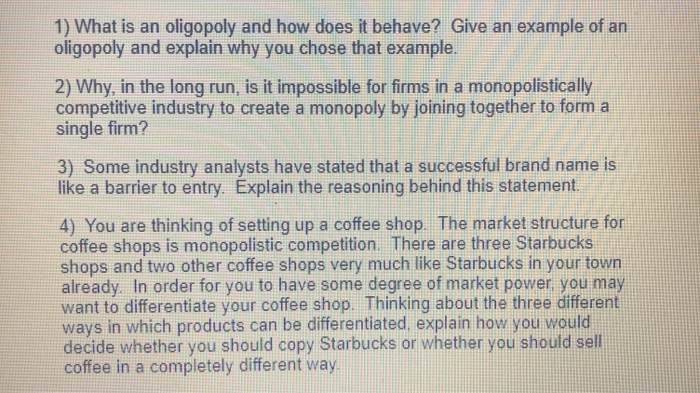 Solved 1) What Is An Oligopoly And How Does It Behave? Give | Chegg.com