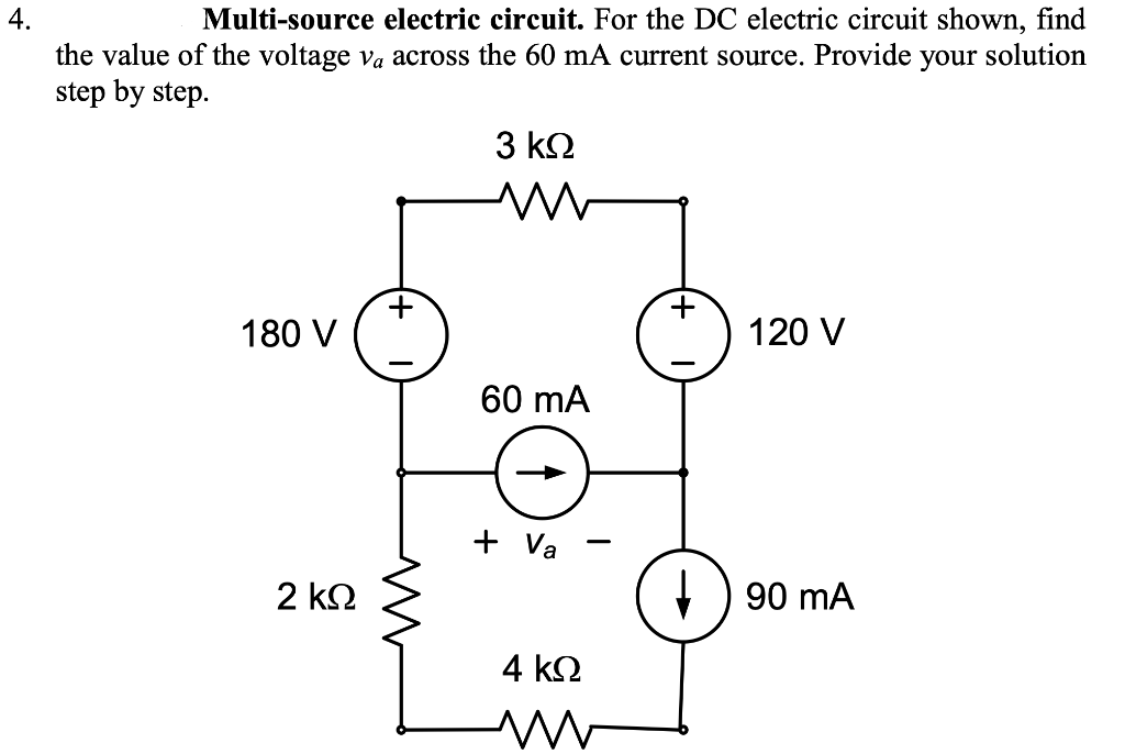 Solved 4. Multi-source electric circuit. For the DC electric | Chegg.com