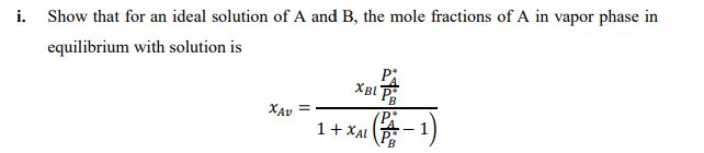 Solved I. Show That For An Ideal Solution Of A And B, The | Chegg.com