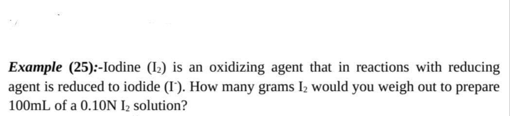 Solved Example (25):-Iodine (12) is an oxidizing agent that | Chegg.com