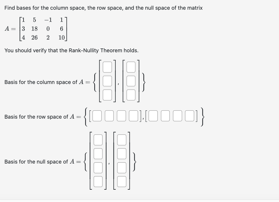 Solved Find bases for the column space the row space and Chegg