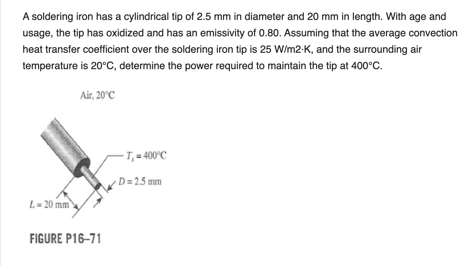Solved A soldering iron has a cylindrical tip of 2.5 mm in