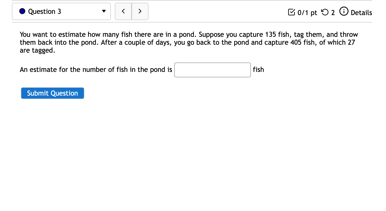 Solved You want to estimate how many fish there are in a | Chegg.com