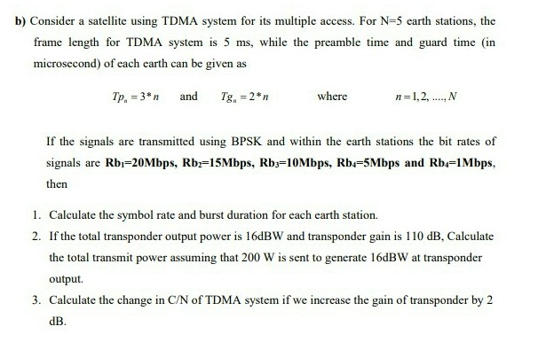 B Consider A Satellite Using Tdma System For Its Chegg Com