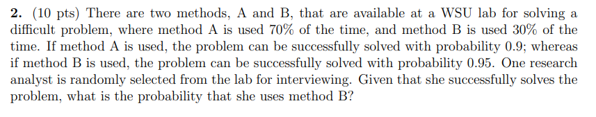 Solved 2. (10 Pts) There Are Two Methods, A And B, That Are | Chegg.com