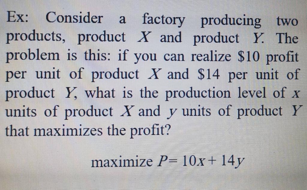 Solved Ex: Consider A Factory Producing Two Products, | Chegg.com