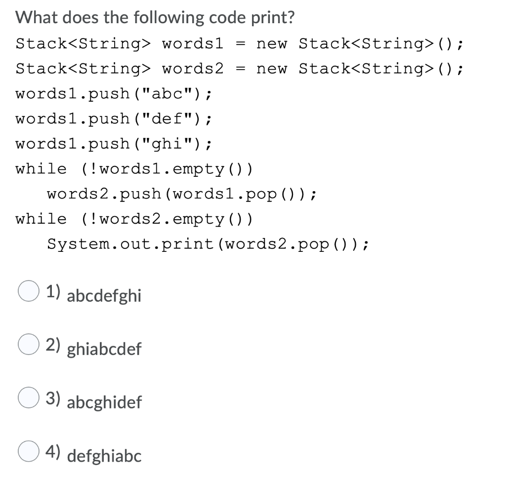 Solved = What does the following code print? Stack words1 | Chegg.com