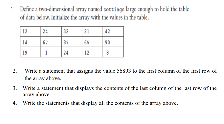 Solved 1- Define a two-dimensional array named settings | Chegg.com