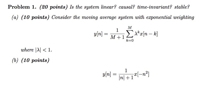 Solved Problem 1. (20 points) Is the system linear? causal? | Chegg.com