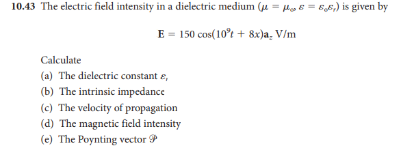 Solved 10.43 The electric field intensity in a dielectric | Chegg.com