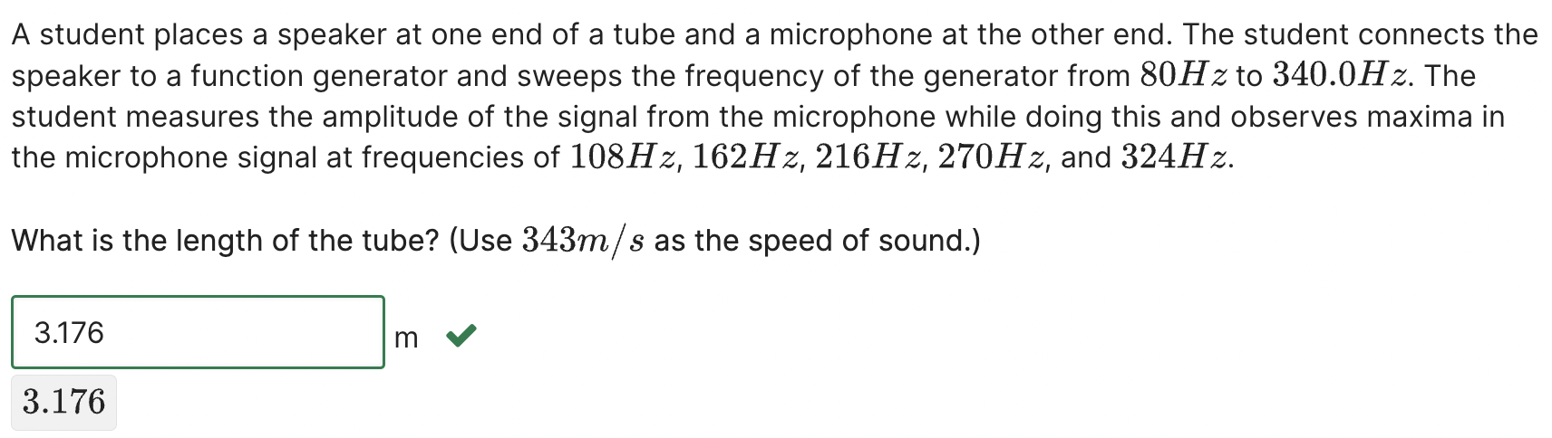 Solved A student places a speaker at one end of a tube and a | Chegg.com