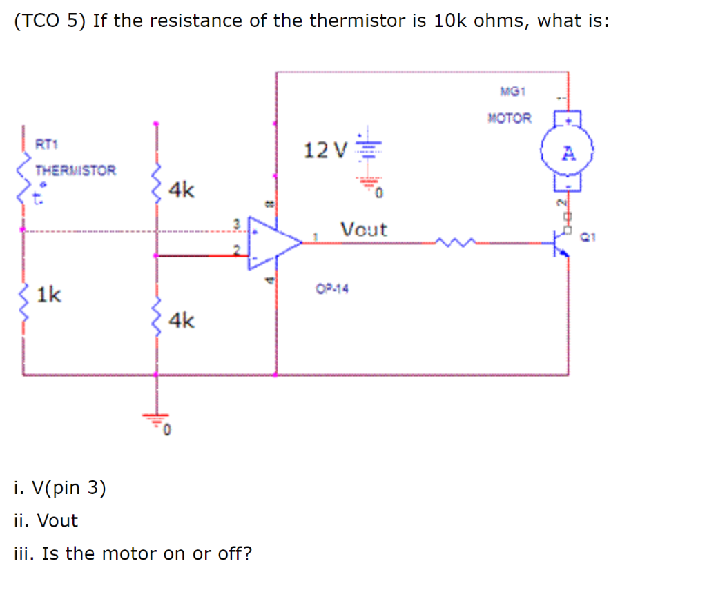 Solved (TCO 5) If the resistance of the thermistor is 10k