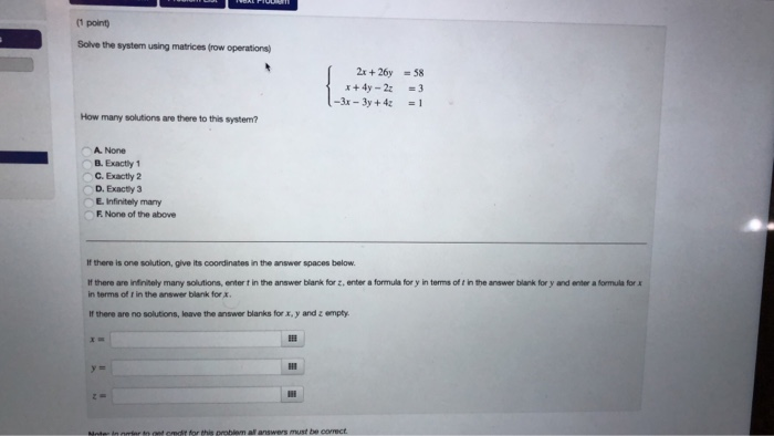 Solved 1 point Solve the system using matrices row Chegg