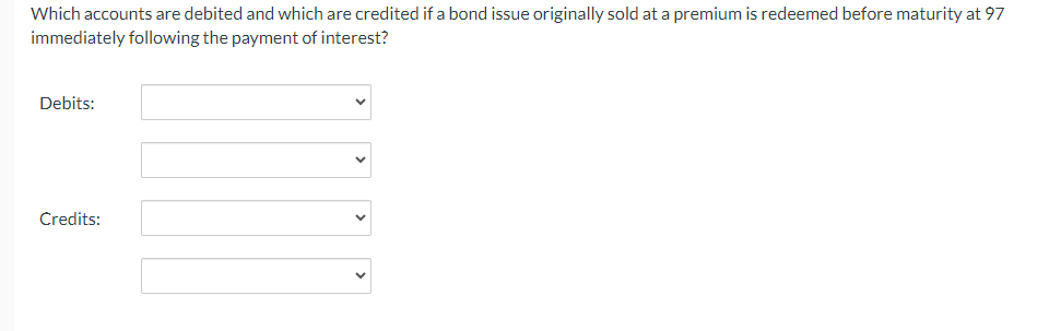Solved Which accounts are debited and which are credited if | Chegg.com