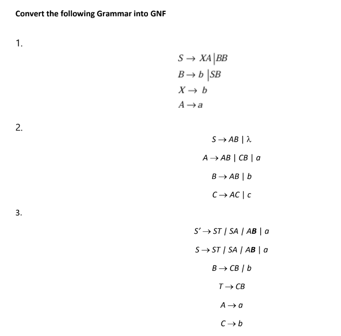 Solved Convert the following Grammar into GNF 1. | Chegg.com