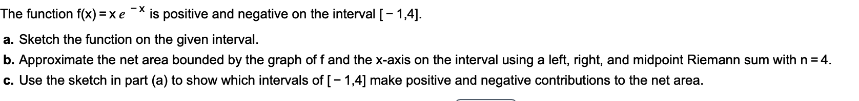 Solved The function f(x) = xe -X is positive and negative on | Chegg.com