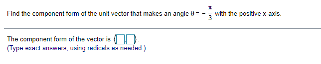 Solved л Find the component form of the unit vector that | Chegg.com