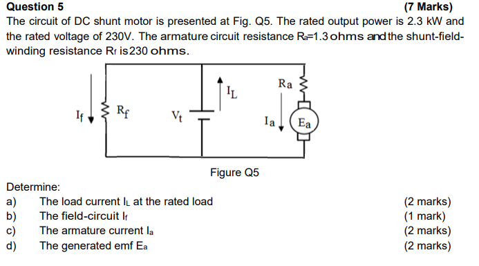 Solved Question 5 (7 Marks) The circuit of DC shunt motor is | Chegg.com