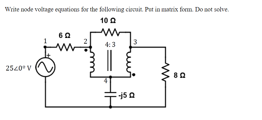 Solved Write node voltage equations for the following | Chegg.com