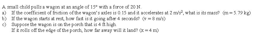 Solved A Small Child Pulls A Wagon At An Angle Of 15° With A | Chegg.com