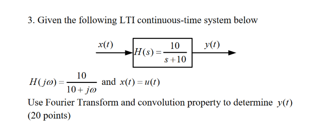 Solved 3. Given the following LTI continuous-time system | Chegg.com
