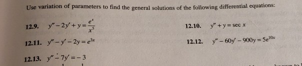 Solved Use variation of parameters to find the general | Chegg.com