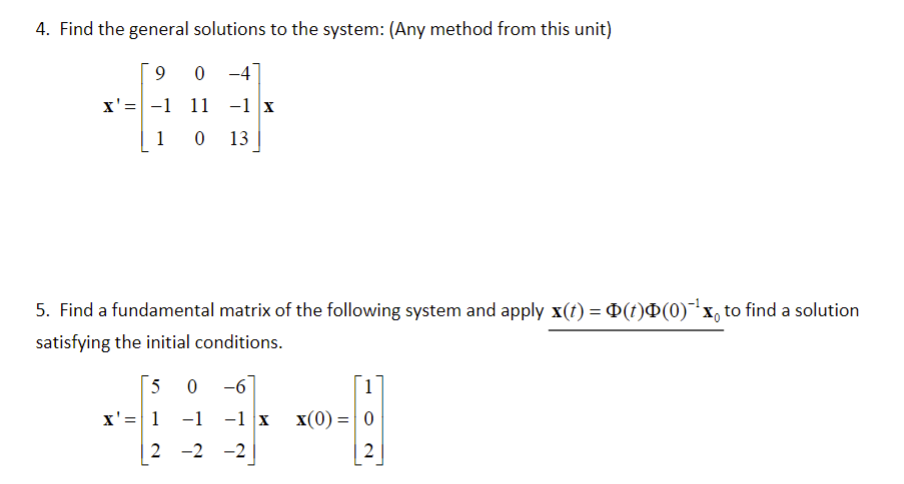 Solved 4. Find the general solutions to the system: (Any | Chegg.com