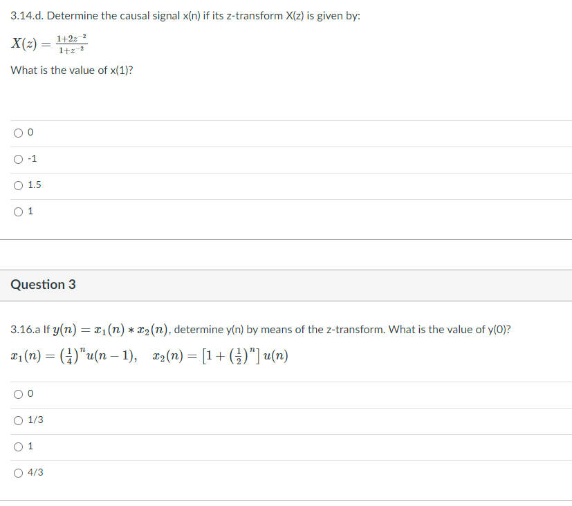 Solved 3.14.d. Determine the causal signal x(n) if its | Chegg.com