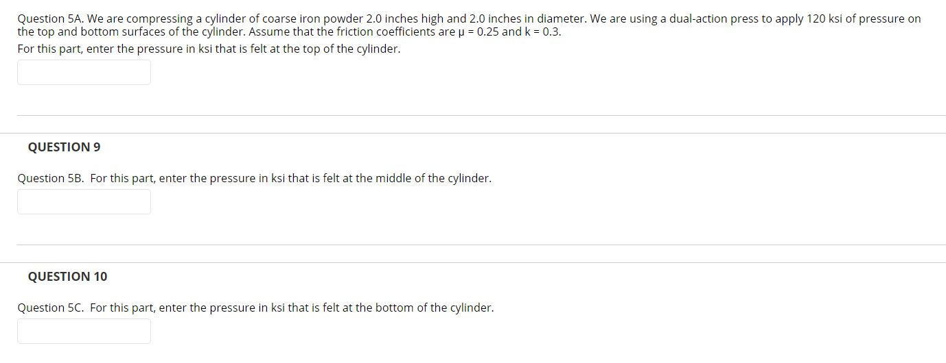 Question 5A. We are compressing a cylinder of coarse | Chegg.com
