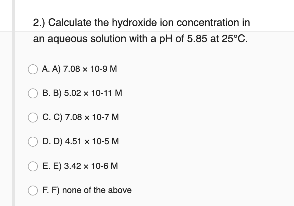 Solved 2 Calculate The Hydroxide Ion Concentration In An