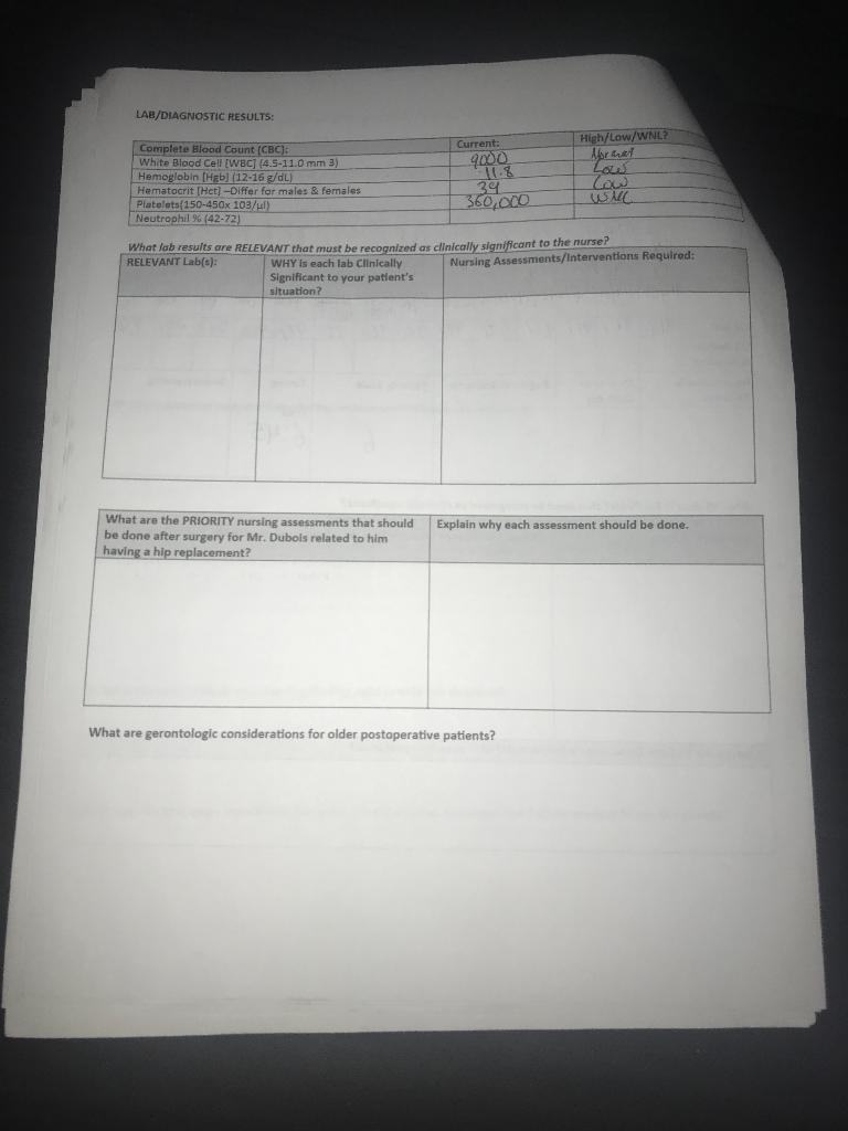 LAB/DIAGNOSTIC RESULTS: High/Low/WNL? Abranat Current: 9000 39 360.000 Complete Bland Count (CBC): White Blood Cell (WBC) (4.