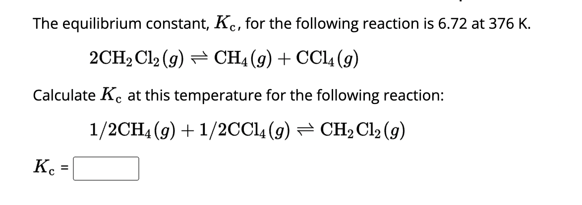 Solved The equilibrium constant, Kc, for the following | Chegg.com